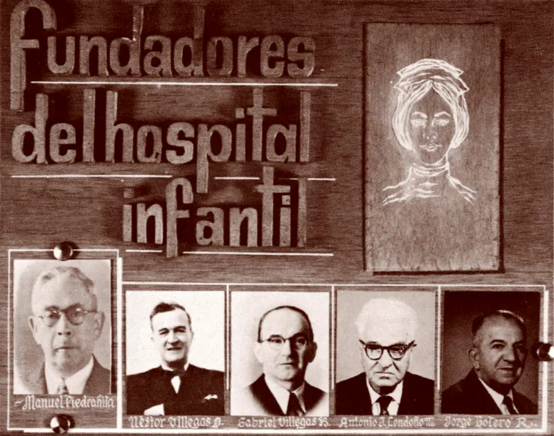 Fundadores del Hospital Infantil, 1937.  De izquierda a derecha:  Manuel Piedrahita, Nstor Villegas D., Gabriel Villegas B., Antonio J Londoo M., Jorge Botero R.  