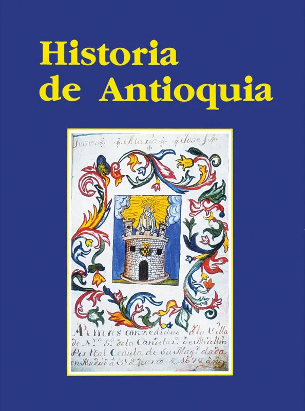 Jorge Orlando Melo y otros, Historia de Antioquia, Medelln, Suramericana de Seguros, Editorial Presencia, 1988. 