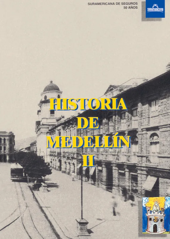 Jorge Orlando Melo y otros, Historia de Medelln, Tomo II, Suramericana de Seguros-Panamericana Formas e impresos , 1996. 