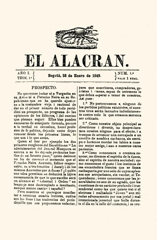Joaquín Pablo Posada y Germán Gutiérrez de Piñeres publicaron y dirigieron en 1849 el semanario satírico El Alacrán. Aunque sólo aparecieron siete números, pues sus autores fueron demandados por calumnia e injuria, y encarcelados.
