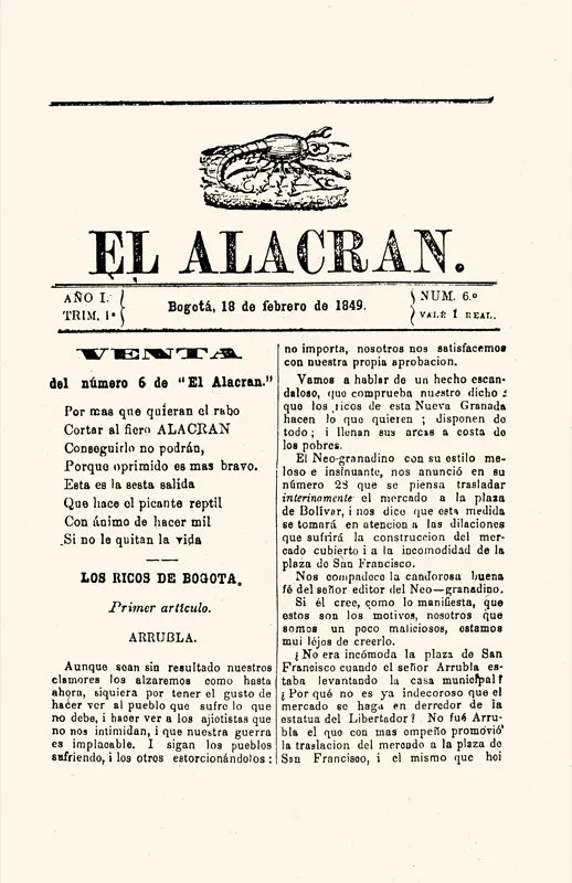 El Alacrán ocasionó un terremoto político en el país y creó en los artesanos una gran conciencia política. Tanto Posada como Piñeres desempeñaron papel de enorme importancia en el gobierno de López y fueron, junto con Francisco Antonio Obregón, los ideólogos del movimiento artesanal que tomó el poder el 17 de abril de 1854 en cabeza del general José María Melo.