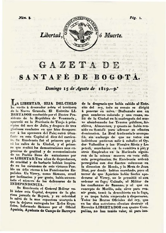 La cruenta guerra de independencia produjo una radicalización total de los documentos políticos patriotas. La Gazeta de Santafé de Bogotá, de 1819, es una clara muestra de ello.